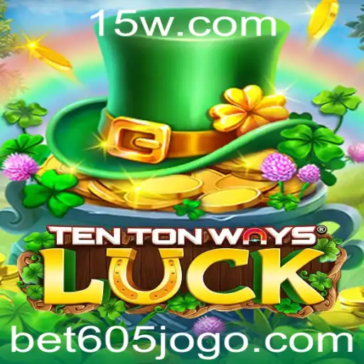 Explorando o Universo do Jogo TenTonWaysLuck com Bet605